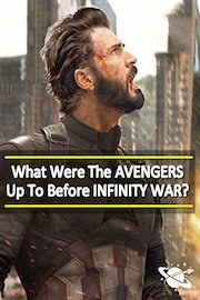 What Were The Avengers Up To Before Infinity War?