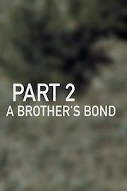 A Brother's Bond: Part 2