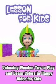 Unboxing Wooden Toy to Play and Learn Colors in Happy Video for Kids