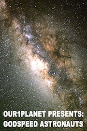 Our1Planet Presents: Godspeed Astronauts