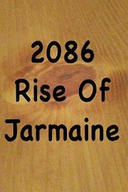 2086 Rise Of Jarmaine