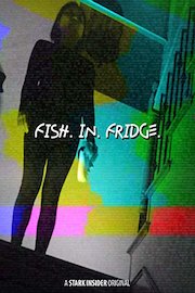 Fish. In. Fridge.