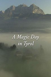 A Magic Day in Tyrol