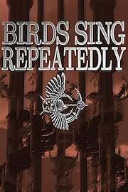 Birds Sing Repeatedly