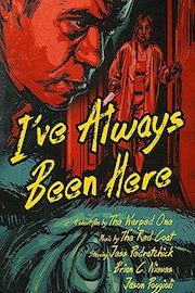 I've Alway Been Here