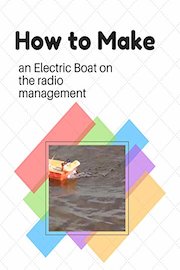 How to make an Electric Boat on the radio management