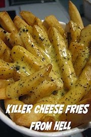 Killer Cheese Fries from Hell