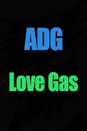 ADG - Love Gas
