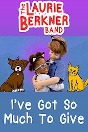 I've Got So Much To Give