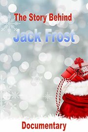 The Story Behind Jack Frost Documentary