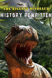 The Biggest Dinosaur: History Rewritten