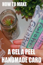 How to Make a Gel a Peel Handmade Card