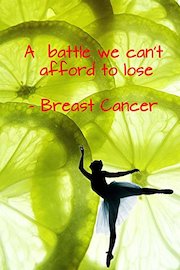 A battle we can't afford to lose - Breast Cancer