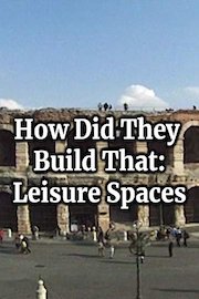 How Did They Build That: Leisure Spaces