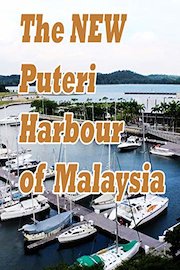 The New Puteri Harbour Of Malaysia