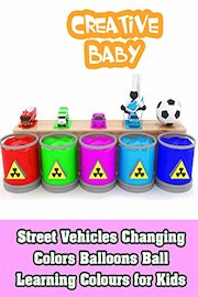 Street Vehicles Changing Colors Balloons Ball - Learning Colours for Kids