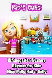 Kindergarten Nursery Rhymes for Kids - Miss Polly had a Dolly