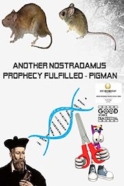 Another Nostradamus Prophecy Fulfilled - Pigman