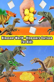 Dinosaur World - Dinosaurs Cartoon For Kids