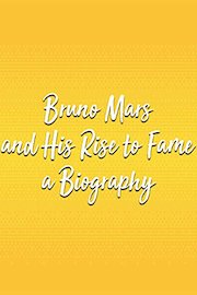 Bruno Mars and His Rise to Fame a Biography