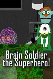 Brain Soldier the Superhero!