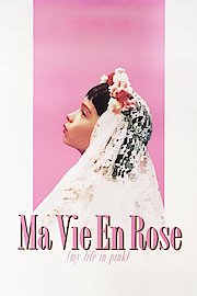 Watch Ma vie en rose Online | 1997 Movie | Yidio