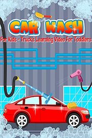 Car Wash For Kids - Trucks Learning Video For Toddlers