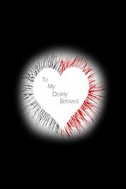 To My Dearly Beloved