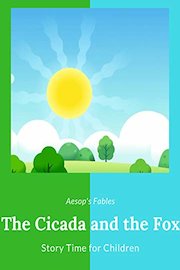 The Cicada and the Fox - Aesop's Fables - Story Time for Children