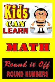 Kids can learn Math,Round it Off