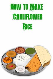 How to Make Cauliflower Rice