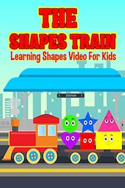 The Shapes Train - Learning Shapes Video For Kids