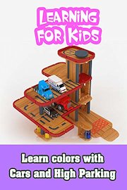Learn Colors with Cars and High Parking - Learning For Kids