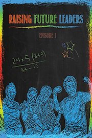 Raising Future Leaders Episode 1