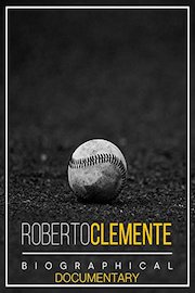 Robert Clemente: Biographical Documentary
