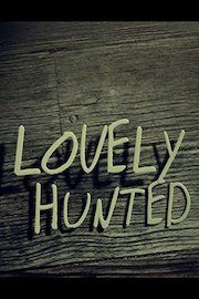 The Lovely Hunted