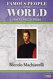 Famous People of the World - Famous Philosophers - Niccolo Machiavelli