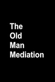 The Old Man Meditation