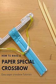 How to Make a Paper Special crossbow - Easy paper crossbow Tutorials