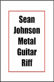 Sean Johnson Metal Guitar Riff