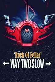Rock Of Fellas - WayTwoSlow