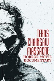 Texas Chainsaw Massacre Horror Movie Documentary