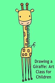 Drawing a Giraffe: Art Class for Children