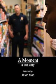 A Moment-A true story