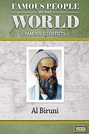 Famous People of the World - Famous Scientists - Al Biruni