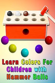 Learn Colors For Children with Hammer Balls