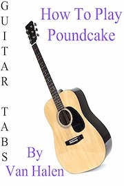 How To Play Poundcake By Van Halen - Guitar Tabs