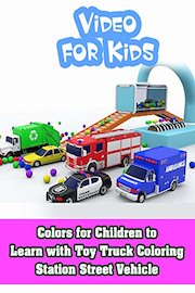 Colors for Children to Learn with Toy Truck Coloring Station Street Vehicle