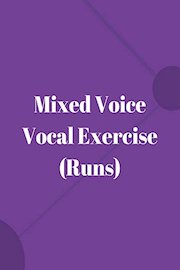 Mixed Voice Vocal Exercise