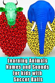 Learning Animals Names and Sounds for kids with Soccer Balls